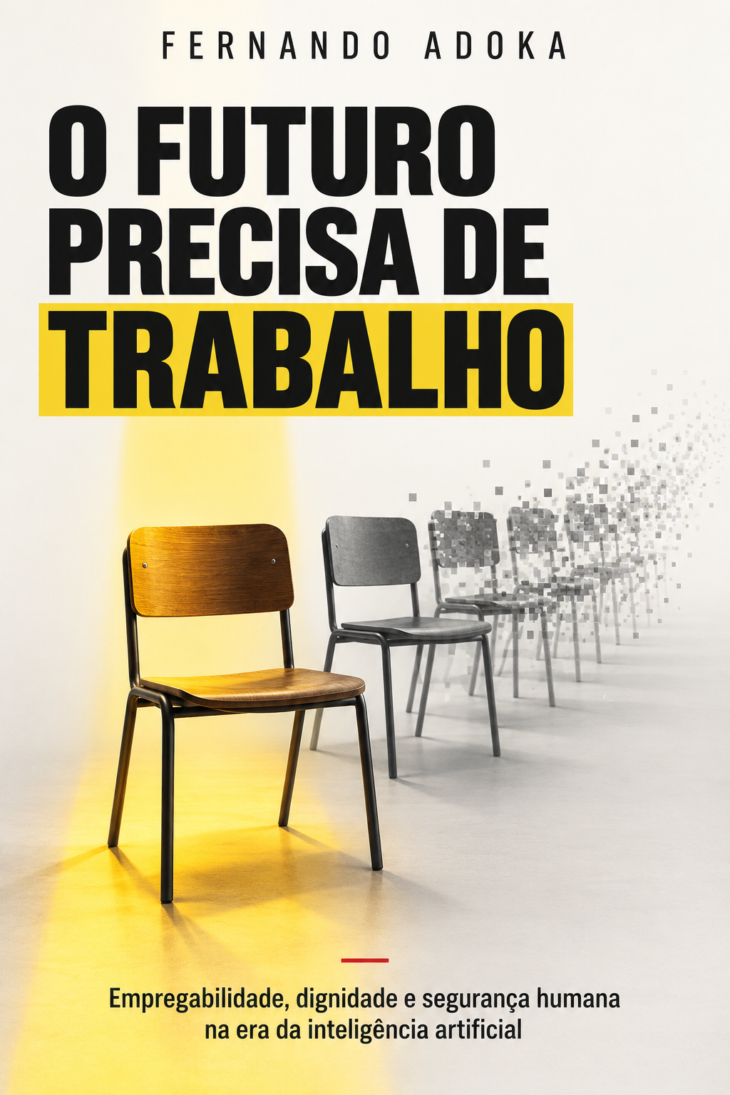 Capa do livro O Futuro Precisa de Trabalho
